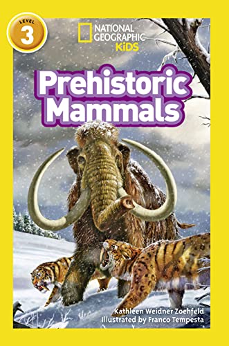 Prehistoric Mammals: Level 3 (National Geographic Readers)
