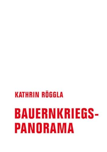 Bauernkriegspanorama: Ausgezeichnet mit dem WORTMELDUNGEN-Preis 2020 von Verbrecher Verlag