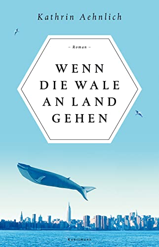 Wenn die Wale an Land gehen: Roman