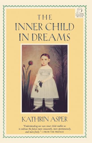 Inner Child in Dreams (C. G. Jung Foundation Books Series, Band 2)