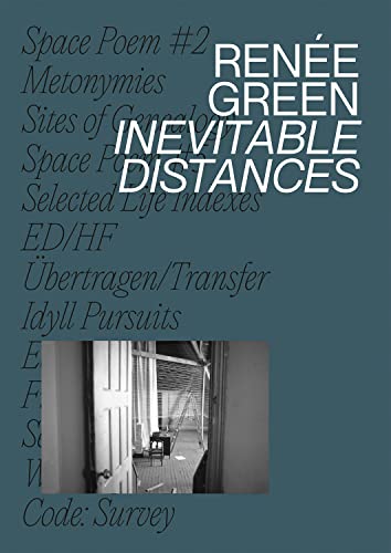 Renée Green: Inevitable Distances (Zeitgenössische Kunst) von Hatje Cantz