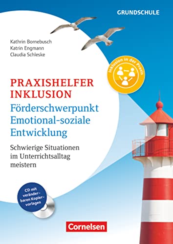 Praxishelfer Inklusion - Förderschwerpunkt emotional-soziale Entwicklung (4. Auflage) - Schwierige Situationen im Unterrichtsalltag meistern - 1. - 4. Schuljahr: Buch mit Kopiervorlagen auf CD-ROM von Cornelsen Vlg Scriptor