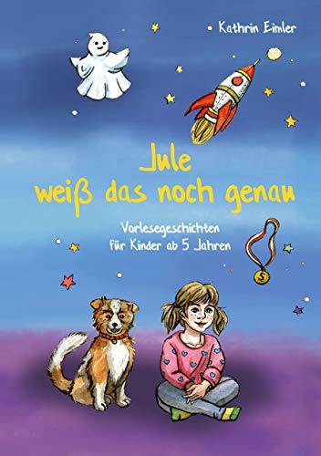 Jule weiß das noch genau: Vorlesegeschichten für Kinder ab 5 Jahren von Books on Demand GmbH