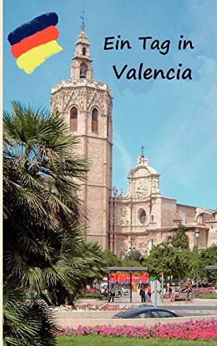 Ein Tag in Valencia: Spaziergang durch Valencia