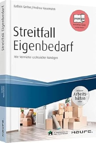 Streitfall Eigenbedarf - inklusive Arbeitshilfen online: Wie Vermieter rechtssicher kündigen (Haufe Fachbuch)