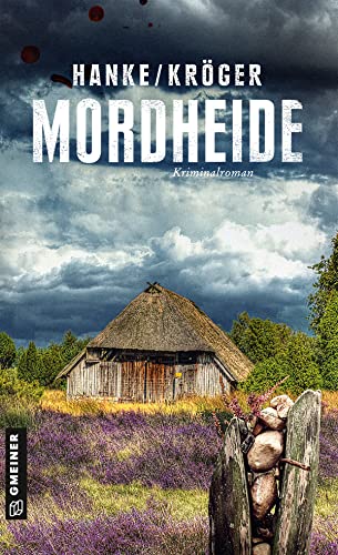 Mordheide: Der 6. Fall für Katharina von Hagemann (Kriminalromane im GMEINER-Verlag) (Kommissarin Katharina von Hagemann) von Gmeiner Verlag