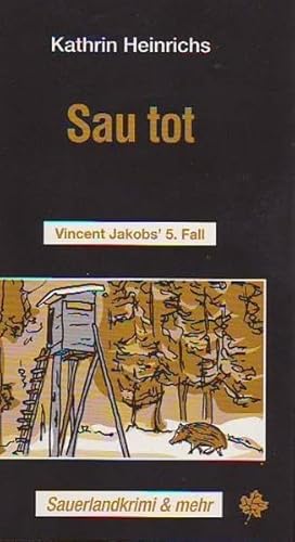 Sau tot: Vincent Jakob's 5. Fall . Sauerlandkrimi & mehr