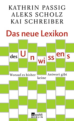 Das neue Lexikon des Unwissens: Worauf es bisher keine Antwort gibt von Rowohlt, Berlin