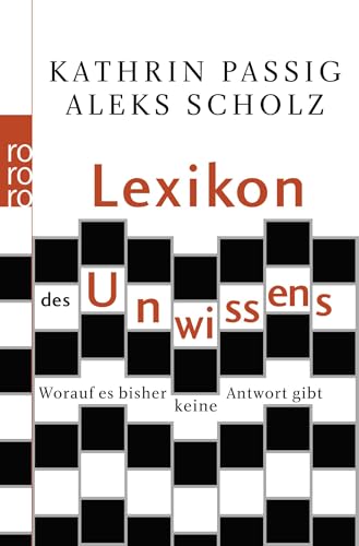 Lexikon des Unwissens: Worauf es bisher keine Antwort gibt Lexikon des Unwissens: Worauf es bisher keine Antwort gibt