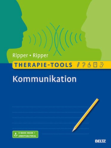 Therapie-Tools Kommunikation: Mit E-Book inside und Arbeitsmaterial (Beltz Therapie-Tools) von Psychologie Verlagsunion