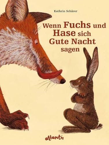 Wenn Fuchs und Hase sich Gute Nacht sagen: Atlantis Bilderbuch von Atlantis im Orell Fssli