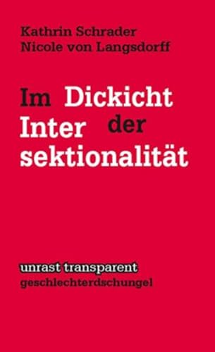 Im Dickicht der Intersektionalität (unrast transparent - geschlechterdschungel)