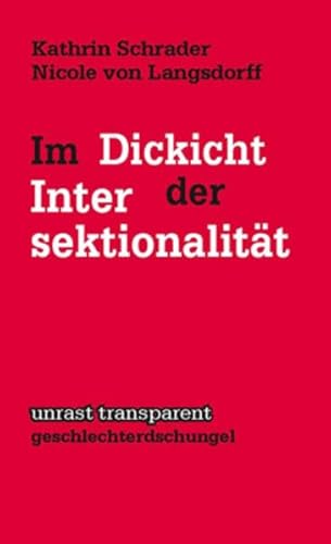 Im Dickicht der Intersektionalität (unrast transparent - geschlechterdschungel) von Unrast Verlag