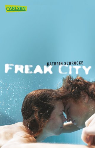 Freak City: Preisgekrönter Jugendroman zum Thema Gehörlosigkeit - einfühlsam, spannend, romantisch