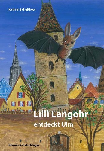 Lilli Langohr entdeckt Ulm von Klemm & Oelschlger