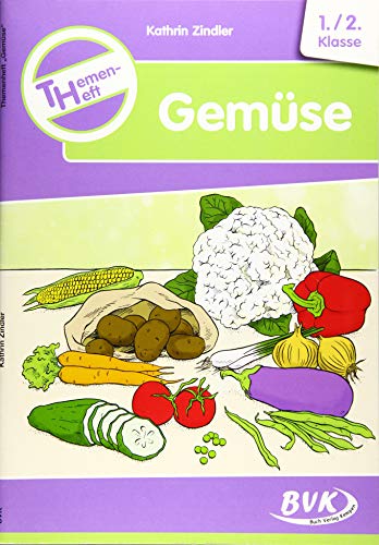Themenheft Gemüse: 1./2. Klasse (Sachunterricht differenziert)