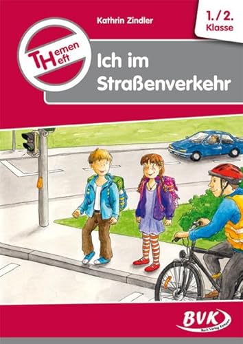 Themenheft "Ich im Straßenverkehr": 1./2. Klasse (Themenhefte) (Sachunterricht differenziert) von Buch Verlag Kempen