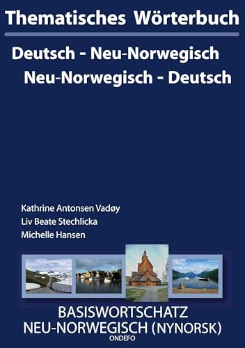 Thematisches Wörterbuch Neu-Norwegisch - Deutsch /Deutsch - Neu-Norwegisch: Basiswortschatz Norwegisch (Nynorsk): BASISWORTSCHATZ NEU-NORWEGISCH (NYNORSK) von Ondefo Verlag