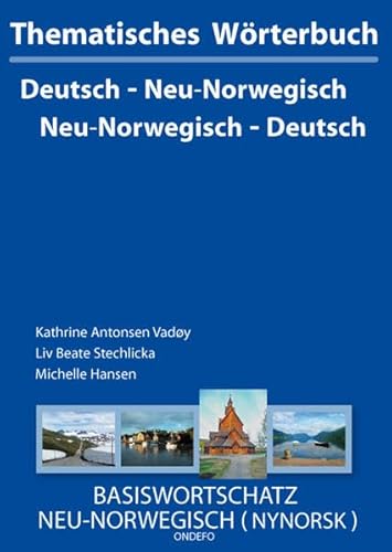 Thematisches Wörterbuch Neu-Norwegisch - Deutsch /Deutsch - Neu-Norwegisch: Basiswortschatz Norwegisch (Nynorsk): BASISWORTSCHATZ NEU-NORWEGISCH (NYNORSK)