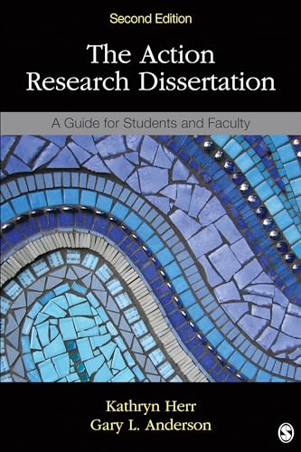 The Action Research Dissertation: A Guide for Students and Faculty von Sage Publications