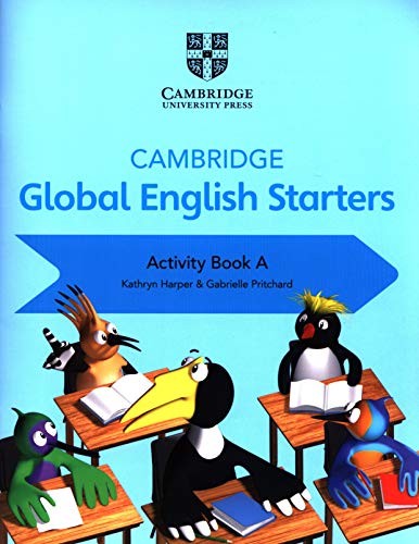 Cambridge Global English Starters Activity Book a (Cambridge Global English, A)