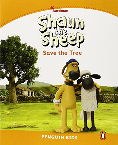 Level 3: Shaun The Sheep Save the Tree (Pearson English Kids Readers)