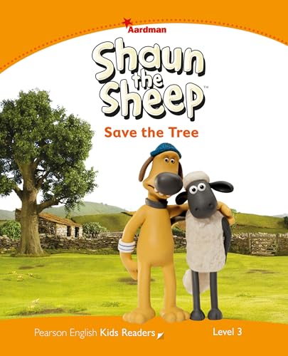 Level 3: Shaun The Sheep Save the Tree (Pearson English Kids Readers)