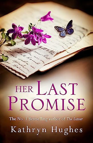 Her Last Promise: An absolutely gripping novel of the power of hope from the bestselling historical fiction author of The Memory Box Her Last Promise: An absolutely gripping novel of the power of hope from the bestselling historical fiction author of The Memory Box