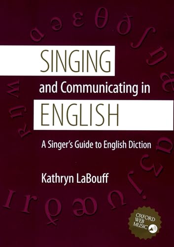 Singing and Communicating in English: A Singer's Guide to English Diction von Oxford University Press, USA