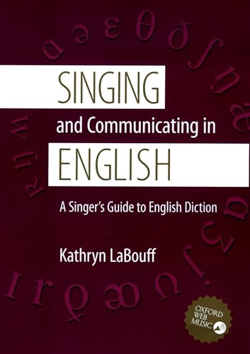 Singing and Communicating in English: A Singer's Guide to English Diction von OUP USA