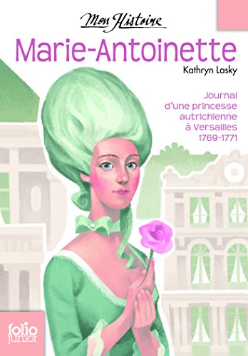 Marie-Antoinette : Princesse autrichienne à Versailles, 1769-1771 von Gallimard jeunesse
