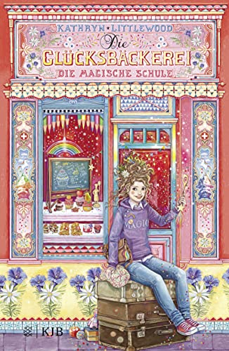 Die Glücksbäckerei – Die magische Schule: Band 8