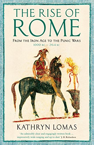 The Rise of Rome: From the Iron Age to the Punic Wars (1000 BC – 264 BC) (The Profile History of the Ancient World Series) von Profile Books
