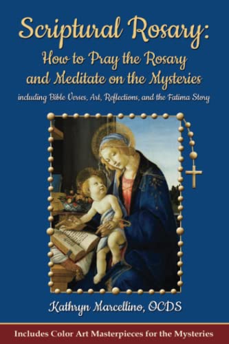 Scriptural Rosary: How to Pray the Rosary and Meditate on the Mysteries including Bible Verses, Art, Reflections, and the Fatima Story von Abundant Life Publishing