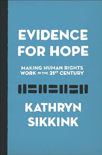 Evidence for Hope: Making Human Rights Work in the 21st Century (Human Rights and Crimes Against Humanity) von Princeton University Press