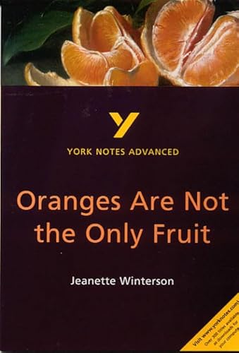 Jeanette Winterson 'Oranges Are Not the Only Fruit': Text and Context for A-level students (York Notes Advanced) von Pearson ELT