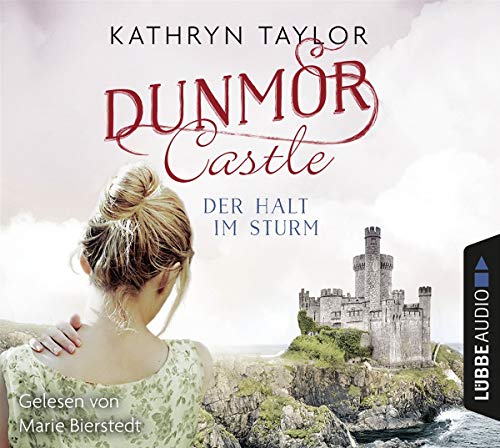 Dunmor Castle - Der Halt im Sturm: . (Dunmor-Castle-Reihe, Band 2)