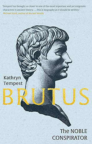 Brutus: The Noble Conspirator von Yale University Press