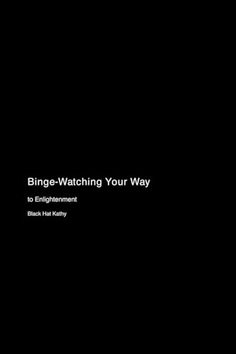Binge-Watching Your Way to Enlightenment von Matti Charlton