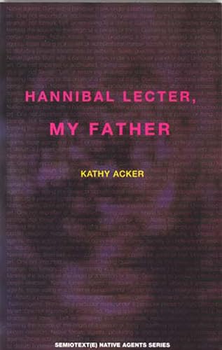 Hannibal Lecter, My Father von Semiotext(e)