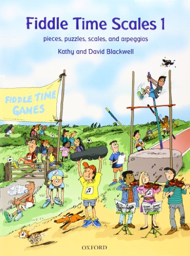Fiddle Time Scales 1: Pieces, puzzles, scales, and arpeggios (Fiddle Time, 1) von Oxford University Press
