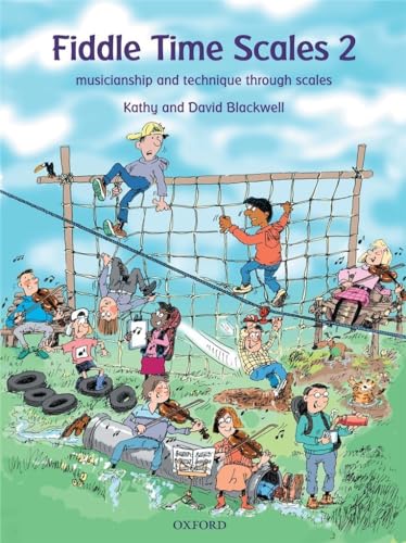 Fiddle Time Scales 2: Musicianship and technique through scales (Fiddle Time, 2) Fiddle Time Scales 2: Musicianship and technique through scales (Fiddle Time, 2) von Oxford University Press