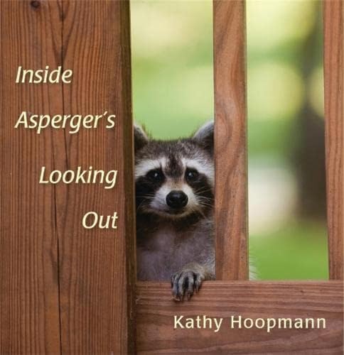 Inside Asperger's Looking Out von Jessica Kingsley Publishers
