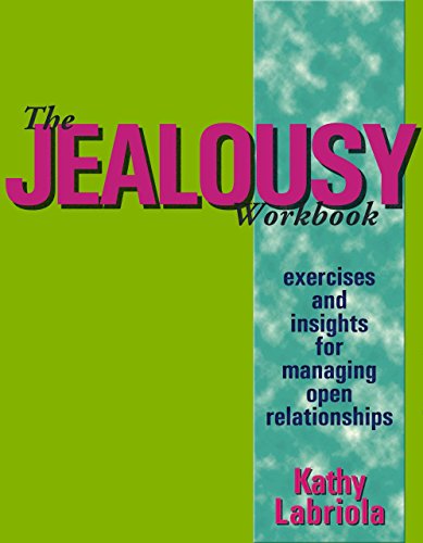 The Jealousy: Exercises and Insights for Managing Open Relationships von Greenery Press (CA)
