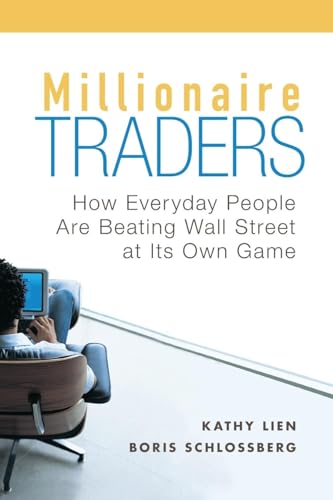 Millionaire Traders: How Everyday People Are Beating Wall Street at Its Own Game von Wiley