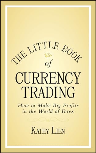 The Little Book of Currency Trading: How to Make Big Profits in the World of Forex (Little Books. Big Profits, Band 30) von Wiley