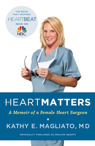 Heart Matters: A Memoir of a Female Heart Surgeon von Harmony