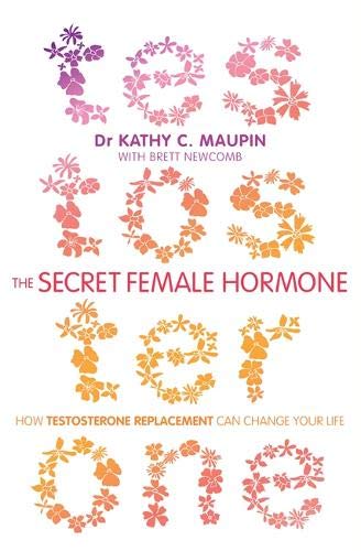 The Secret Female Hormone: How Testosterone Replacement Can Change Your Life von Hay House UK Ltd