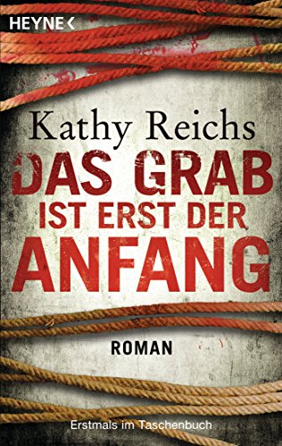 Das Grab ist erst der Anfang (Die Tempe-Brennan-Romane, Band 12)