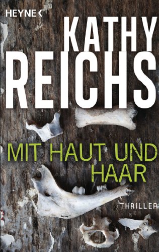 Mit Haut und Haar: Roman (Die Tempe-Brennan-Romane, Band 6) von Heyne Taschenbuch